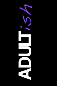 Главный постер сериала «Adultish (2014)»