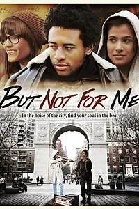 Постер к фильму «But Not for Me (2015)»