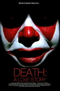 Главный постер фильма «Death: A Love Story (2015)»