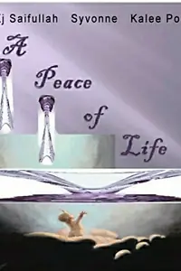 Главный постер фильма «A Peace of Life (2016)»