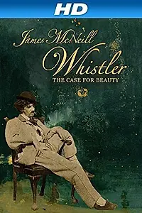 Постер к фильму «James McNeill Whistler and the Case for Beauty (2014)»