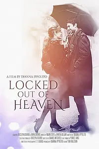 Главный постер фильма «Locked Out of Heaven (2015)»