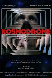 Постер к фильму «Kosmodrome (2014)»