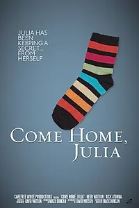 Постер к фильму «Come Home, Julia (2014)»
