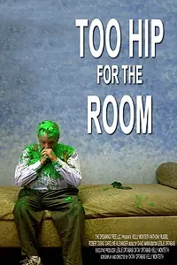 Главный постер фильма «Too Hip for the Room (2015)»