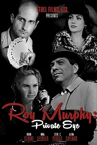 Постер к фильму «Roy Murphy: Private Eye»