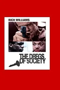 Главный постер фильма «Dregs of Society (2001)»