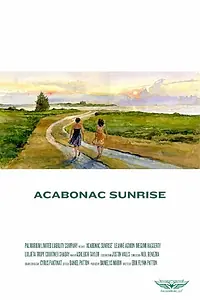Постер к фильму «Acabonac Sunrise (2015)»