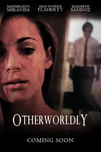 Постер к фильму «Otherworldly (2015)»
