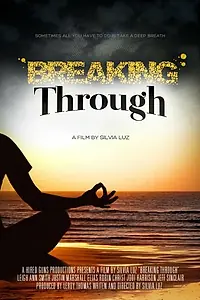 Постер к фильму «Breaking Through (2014)»