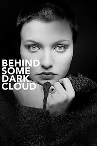 Постер к фильму «Behind Some Dark Cloud (2015)»