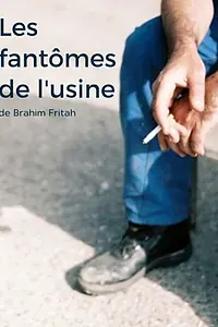 Главный постер фильма «Les fantômes de l'usine (2014)»
