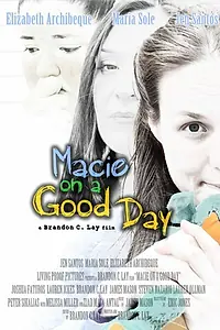 Главный постер фильма «Macie on a Good Day (2014)»