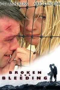 Постер к фильму «Broken and Bleeding (1998)»