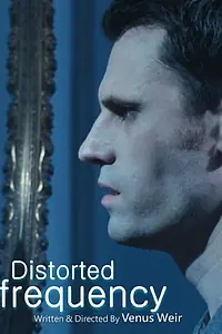 Постер к фильму «Distorted Frequency (2014)»