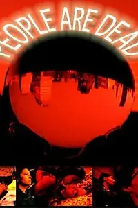 Постер к фильму «People Are Dead (2002)»