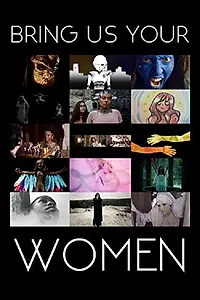 Постер к мультфильму «Bring Us Your Women (2015)»
