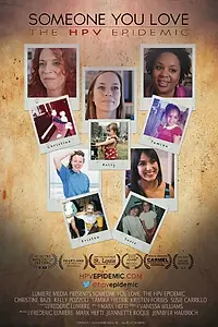 Главный постер фильма «Someone You Love: The HPV Epidemic (2014)»