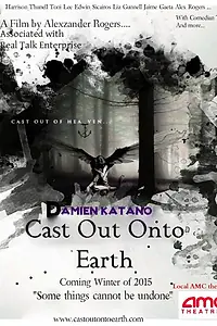 Постер к фильму «Cast Out Onto Earth (2017)»