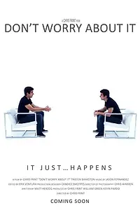 Постер к фильму «Don't Worry About It (2015)»