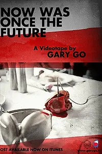 Постер к фильму «Now Was Once the Future (2014)»