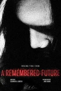 Постер к фильму «A Remembered Future (2014)»