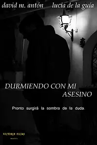 Постер к фильму «Durmiendo con mi asesino (2014)»