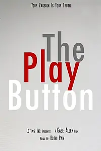 Постер к фильму «The Play Button (2014)»