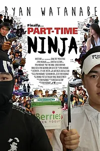 Постер к фильму «Part-Time Ninja (2014)»