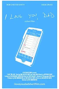 Главный постер фильма «I Love You, Dad (2014)»