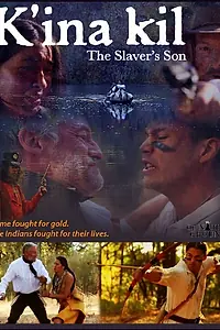 Главный постер фильма «K'ina Kil: The Slaver's Son (2014)»