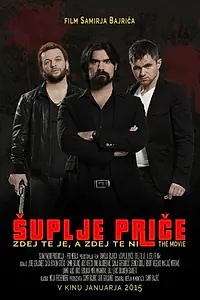 Главный постер фильма «Suplje price: Zdej te je, a zdej te ni (2015)»