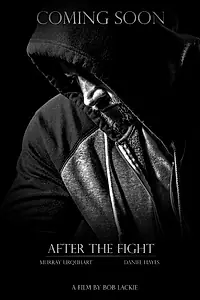 Постер к фильму «After the Fight»