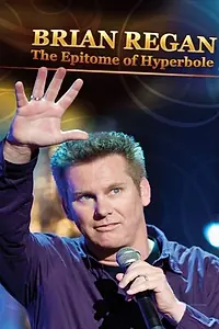 Главный постер фильма «Brian Regan: The Epitome of Hyperbole (2008)»