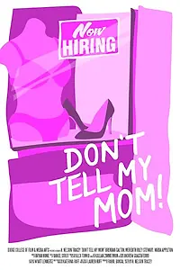 Главный постер фильма «Don't Tell My Mom (2015)»