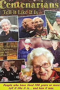 Постер к фильму «Centenarians Tell It Like It Is (2014)»