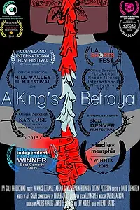 Постер к фильму «A King's Betrayal (2015)»