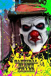Главный постер фильма «Cannibal Clown Killer (2015)»