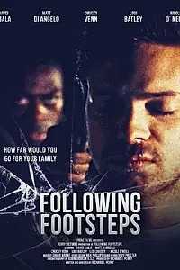 Постер к фильму «Following Footsteps (2015)»