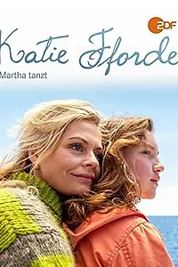 Главный постер фильма «Katie Fforde: Martha tanzt (2014)»