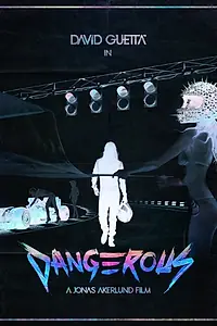 Постер к фильму «David Guetta Ft Sam Martin: Dangerous (2014)»