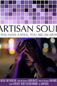 Главный постер фильма «The Artisan Soul (2014)»