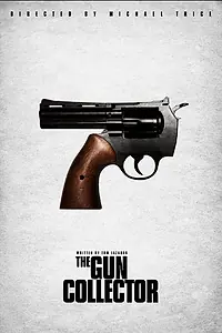 Главный постер фильма «The Gun Collector (2015)»
