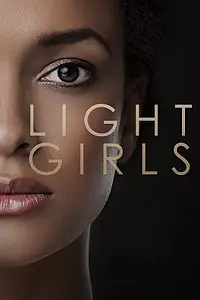Постер к фильму «Light Girls (2015)»