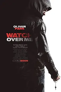 Постер к фильму «Watch Over Me (2014)»