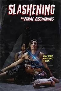Постер к фильму «Slashening: The Final Beginning (2020)»