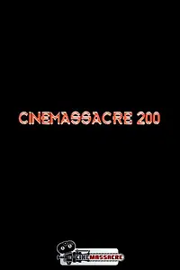 Главный постер фильма «Cinemassacre 200 (2008)»