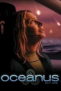 Постер к фильму «Oceanus: Act One (2015)»