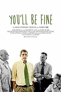 Постер к сериалу «You'll Be Fine (2014)»