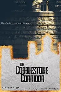 Постер к фильму «The Cobblestone Corridor (2015)»